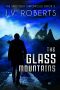 [The Saboteur Chronicles 02] • The Glass Mountains